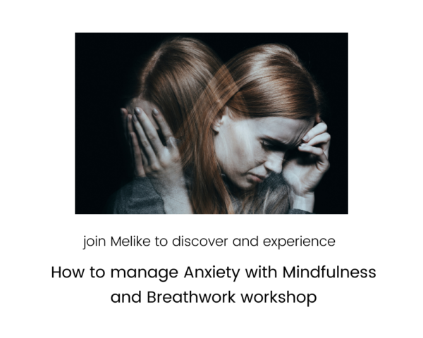 How to manage Anxiety with Mindfulness and Breathwork